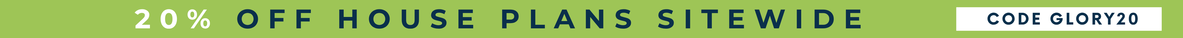 20% off ALL House Plans Sitewide
